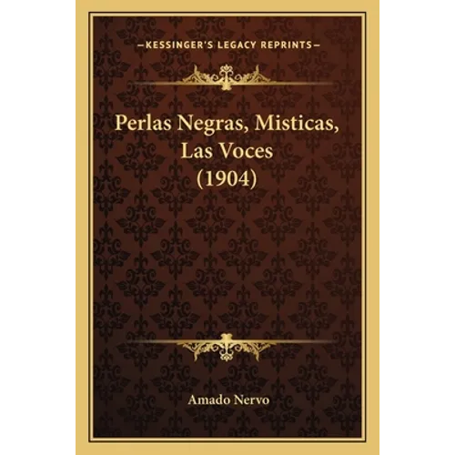 Perlas Negras, Misticas, Las Voces (1904) - Paperback