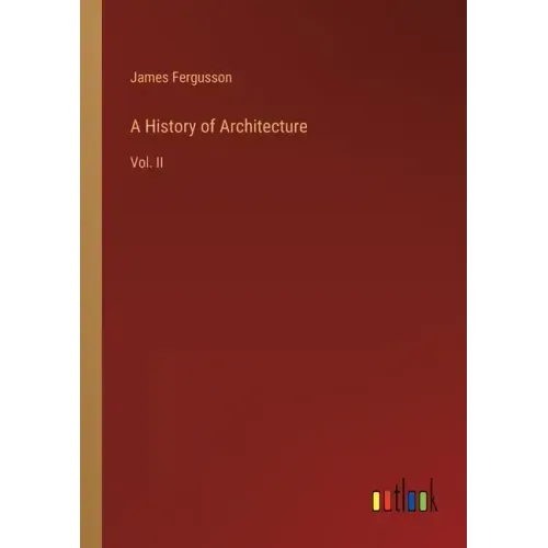 A History of Architecture: Vol. II - Paperback