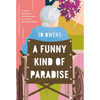 A Funny Kind of Paradise - Paperback