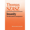 Insanity: The Idea and Its Consequences - Paperback