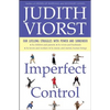 Imperfect Control: Our Lifelong Struggles with Power and Surrender - Paperback