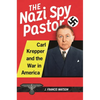 The Nazi Spy Pastor: Carl Krepper and the War in America - Hardcover