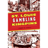 St. Louis Gambling Kingpins - Paperback