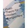 Music Theory for Modern Songwriters - Paperback