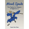 Monk Spade: The Martial Art Weapon of Sagacious Lu - Paperback