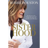 The Sisterhood: How the Power of the Feminine Heart Can Become a Catalyst for Change and Make the World a Better Place - Paperback