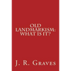 Old Landmarkism: What Is It? - Paperback