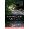 Moments of Truth, Gifts of Love - Paperback