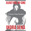 Closet Full of Coke: A Diary of a Teenage Drug Queen - Paperback