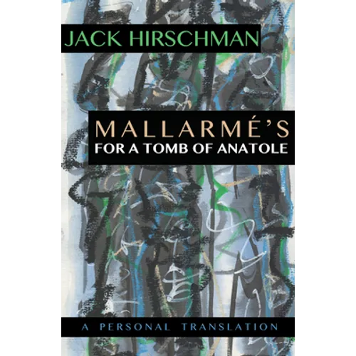 Mallarmé's for a Tomb of Anatole: A Personal Translation - Paperback