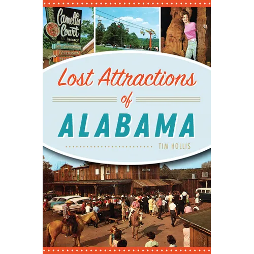 Lost Attractions of Alabama - Paperback