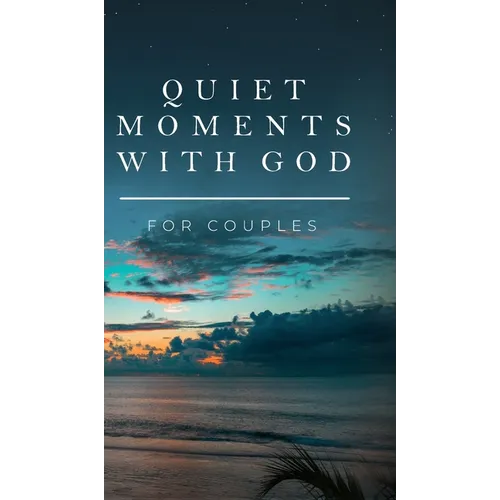 Quiet Moments with God for Couples - Hardcover
