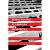 Sexual Violence at Canadian Universities: Activism, Institutional Responses, and Strategies for Change - Paperback