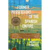 Former Possessions of the Spanish Empire - Paperback