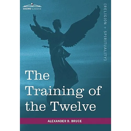 The Training of the Twelve - Hardcover