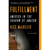Fulfillment: America in the Shadow of Amazon - Paperback