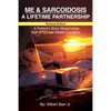 Me & Sarcoidosis: A Lifetime Partnership - Paperback