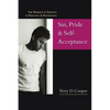 Sin, Pride & Self-Acceptance: The Problem of Identity in Theology Psychology - Paperback