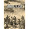 Smoke Up the River: Steamboats and the Arkansas Delta - Hardcover