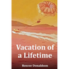 Vacation of a Lifetime - Paperback