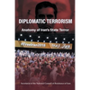 Diplomatic Terrorism: Anatomy of Iran's State Terror - Paperback