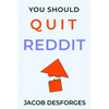 You Should Quit Reddit - Paperback