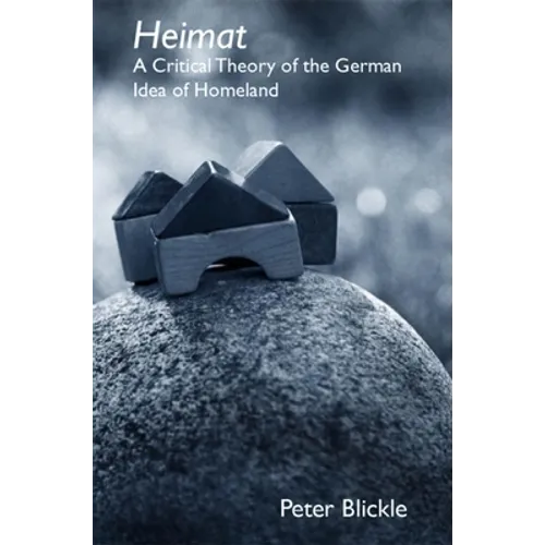 Heimat: A Critical Theory of the German Idea of Homeland - Paperback