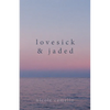 Lovesick & Jaded - Paperback