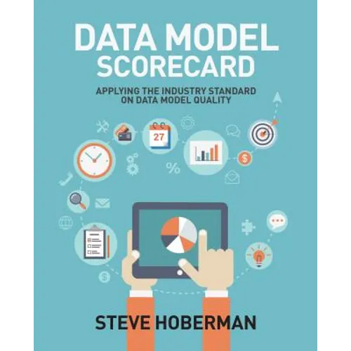 Data Model Scorecard: Applying the Industry Standard on Data Model Quality - Paperback