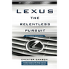 Lexus: The Relentless Pursuit - Paperback