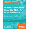 Wireshark Revealed: Get up and running with Wireshark to analyze your network effectively - Paperback