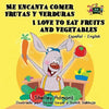Me Encanta Comer Frutas y Verduras - I Love to Eat Fruits and Vegetables: Spanish English Bilingual Edition - Paperback