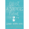 Elliot, a Soldier's Fugue - Hardcover