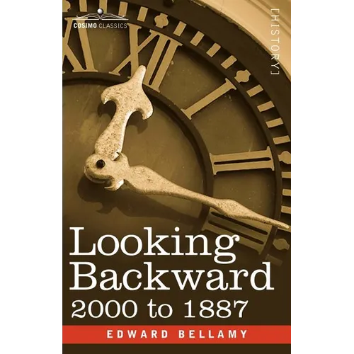 Looking Backward: 2000 to 1887 - Paperback