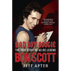Bad Boy Boogie: The True Story of AC/DC Legend Bon Scott - Paperback