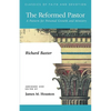 The Reformed Pastor: A Pattern for Personal Growth and Ministry - Paperback