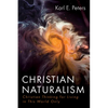 Christian Naturalism: Christian Thinking for Living in This World Only - Hardcover