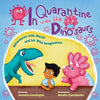 In Quarantine With The Dinosaurs: Adventures with Maran and his Wild Imagination. - Paperback