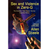 Sex and Violence in Zero-G: The Complete "Near Space" Stories, Expanded Edition - Paperback