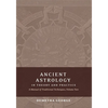 Ancient Astrology in Theory and Practice: A Manual of Traditional Techniques, Volume II: Delineating Planetary Meaning - Paperback