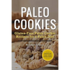 Paleo Cookies: Gluten-Free Paleo Cookie Recipes for a Paleo Diet - Paperback