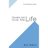 Thoughts that Give Me Life - Paperback