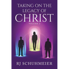 Taking On The Legacy of Christ: Volume 2 - Paperback