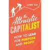 The Altruistic Capitalist: How to Lead for Purpose and Profit - Paperback