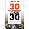 30 Properties Before 30: How You Can Start Investing in Property Right Now - Paperback