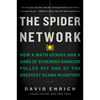 The Spider Network: How a Math Genius and a Gang of Scheming Bankers Pulled Off One of the Greatest Scams in History - Paperback