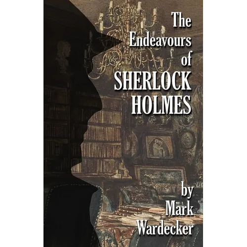 The Endeavours of Sherlock Holmes - Paperback