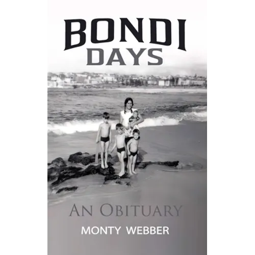 Bondi Days: An Obituary - Paperback