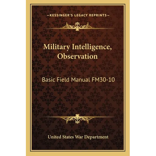 Military Intelligence, Observation: Basic Field Manual FM30-10 - Paperback