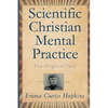 Scientific Christian Mental Practice: The Original Text - Paperback